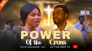 power of the cross nollywood movies 2026