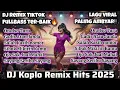 🎧DJ Koplo Remix Hits 2025🔥Lagu TikTok Jawa Viral Fullbass Ambyar‼️Ora Iso Turu, Gadis Atau Janda😱