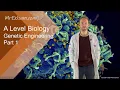 Isolating the gene - Genetic Engineering Pt1