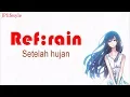 Ciuman Dibawah Hujan | Ref:rain - Aimer | Koi wa Ameagari no You ni Ending | Terjemahan Indonesia