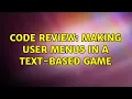 Code Review Making user menus in a text-based game 2 Solutions