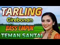 Download Lagu TARLING CIREBONAN BASS ADEM EMPUK_ LAGU TARLING TENGDUNG_ LAGU BUAT SANTAI - VIRAL- MUSIC SANTAI 