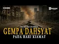 Download Lagu Peristiwa Gempa Dahsyat pada Hari Kiamat