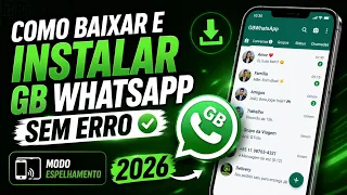 Como Baixar e Instalar GB WhatsApp Sem Erro | modo espelhamento 2026