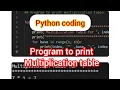 Print multiplication table using python Python Coding basic python tutorial for beginners