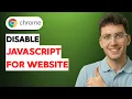 How to Disable Javascript for a Website on Google Chrome 2026 Full Guide