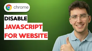 How to Disable Javascript for a Website on Google Chrome 2026 Full Guide