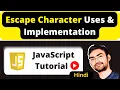 JavaScript - Escape Character Uses Implementation and Examples