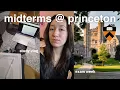 PRINCETON MIDTERMS WEEK VLOG realistic productive