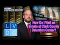 How do I visit an inmate at Clark County Detention Center CCDC in Las Vegas