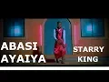STARRY KING - ABASI AYAIYA