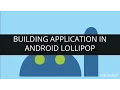 Building Application In Android Lollipop Edureka