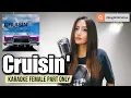 Download Lagu Cruisin' - Huey Lewis, Gwyneth Paltrow (Karaoke Female Part Only)
