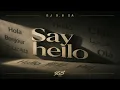 Say hello (Dj 9.8 SA)