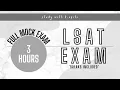 LSAT Mock Exam Timer 3 HRS including breaks Study with K apchi