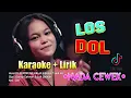 Download Lagu Los Dol Karaoke Nada CEWEK | Denny Caknan | Versi DJ Kentrung KALIA SISKA ft SKA 86