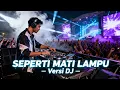 Lagu SEPERTI MATI LAMPUI VERSI DJ PUL ASIKKK