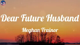 Download Meghan Trainor - Dear Future Husband (Lyric Video) MP3