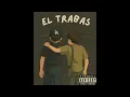 Download Lagu El trabas /JzNv_oficial lo new de lo new