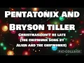 (SLOWED) Pentatonix and Bryson Tiller - ♪ Christmas Don't Be Late (The Chipmunk Song By AaTC) ♪