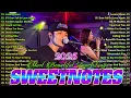 Download Lagu SWEETNOTES Nonstop Love Songs Medley 2025💥Best OPM of Sweetnotes💥SWEETNOTES Nonstop Playlist 2025