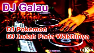 DJ Pokemon , DJ Indah Pada Waktunya