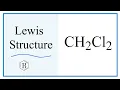 How to Draw the Lewis Dot Structure for CH2Cl2 Dichloromethane