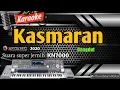 KARAOKE DANGDUT REMIX TERBARU 2020 || KASMARAN - EVI TAMALA