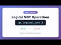 NumPy Logical NOT Master np logical - not for Boolean Inversion Python Tutorial