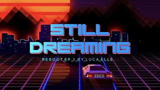 luca elle still dreaming original mix deep house nu disco indie dance 