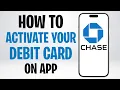 How to Activate My Chase Debit Card on the App 2026