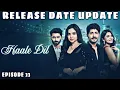 Download Lagu Haale Dil Episode 23 Release Date And Time | Hale Dil Episode 23 | Manisha Rani | Dreamiyata Drama |