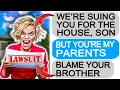 Download Lagu My Parents Are Suing Me Because My Brother Gave Me A House  r⧸EntitledPeople