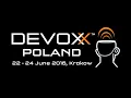 Devoxx Poland 2016 - Summary