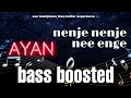 Download Lagu nenje nenje nee enge | ayen | bass boosted song