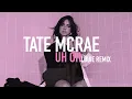 Lagu Tate McRae - uh oh (LØUIE Remix)