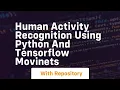 Human activity recognition using python and tensorflow movinets