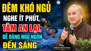 NGHE MỖI TỐI – BỚT LO ÂU, LÒNG AN, NGỦ NGON"Thầy Thích Pháp Hòa