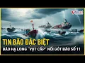 Download Lagu Tin bão đặc biệt: Bão Hạ Long “vọt cấp” nối gót bão số 11, dự báo đường đi và vùng ảnh hưởng