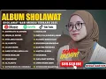 SHOLAWAT MERDU NABI TERBARU | NISSA SABYAN FULL ALBUM TERPOPULER 2025 | SHOLAWAT NABI MERDU DIHATI