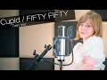 Download Lagu Fifty Fifty - Cupid (Twin Ver.) 【えらにゃん歌ってみた】