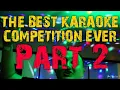 DJ Gig Log 29... The best karaoke ever part 2, its even bigger!!!