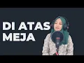 Download Lagu Payung Teduh - Di Atas Meja Cover By Vinoise Ft. Raka