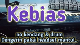 kebias tanpa drum kendang u0026 vocal 