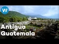 Antigua Guatemala - Dangerous Beauty Treasures of the World