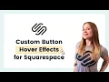 How to create button hover effects in Squarespace Squarespace CSS Tutorial