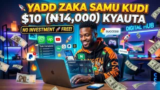 yadda zaka samu kudi 10 14 000 kyauta da wayarka a sati