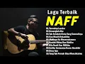 Download Lagu Naff Full Album | Terendap Laraku | Akhirnya Ku Menemukanmu | Bila Aku Pulang | Pop Nostalgia 2000an