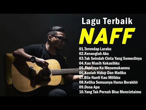 Download MP3 Naff Full Album | Terendap Laraku | Akhirnya Ku Menemukanmu | Bila Aku Pulang | Pop Nostalgia 2000an