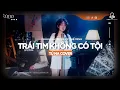 Lagu Trái Tim Không Có Tội - Châu Khải Phong | Tú Na Cover ... Trái tim không có tội sao cứ mang ...